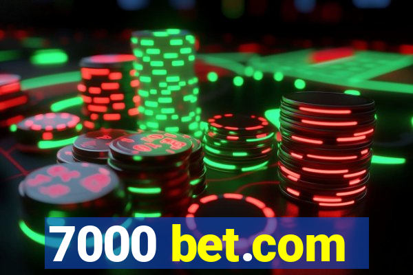 7000 bet.com